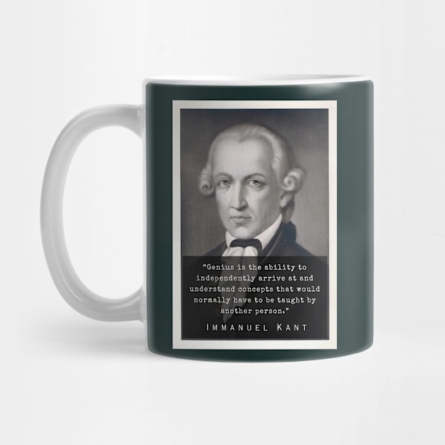 Immanuel Kant  portrait and quote: Genius is the ability to independently arrive at and understand concepts that would normally have to be taught by another person. by artbleed